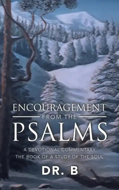 Encouragement from the Psalms: A Devotional Commentary - Hardcover
