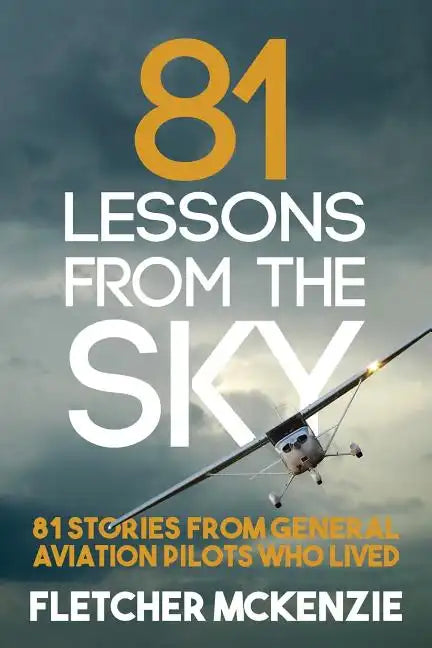 81 Lessons From The Sky: General Aviation - Paperback
