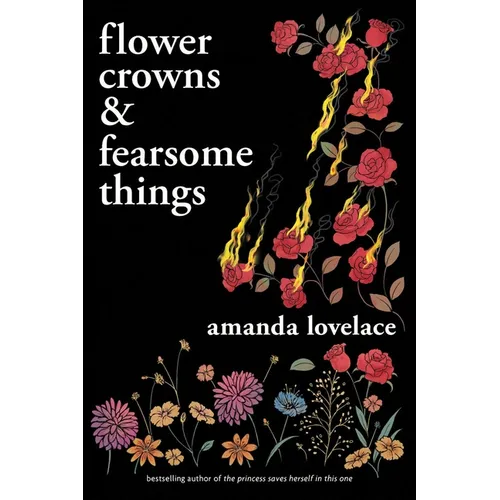 Flower Crowns and Fearsome Things - Paperback