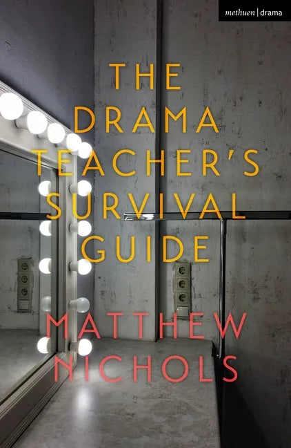 The Drama Teacher's Survival Guide - Paperback