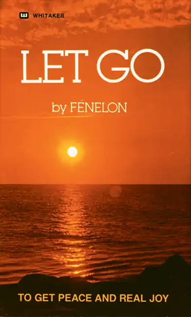 Let Go: To Get Peace and Real Joy - Paperback