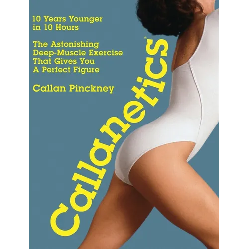 Callanetics: 10 Years Younger in 10 Hours - Hardcover