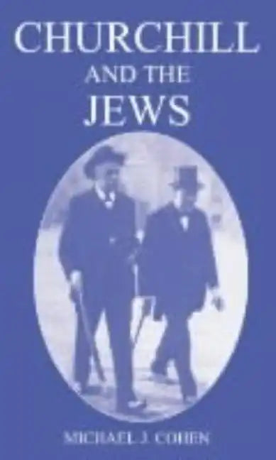 Churchill and the Jews, 1900-1948 - Paperback