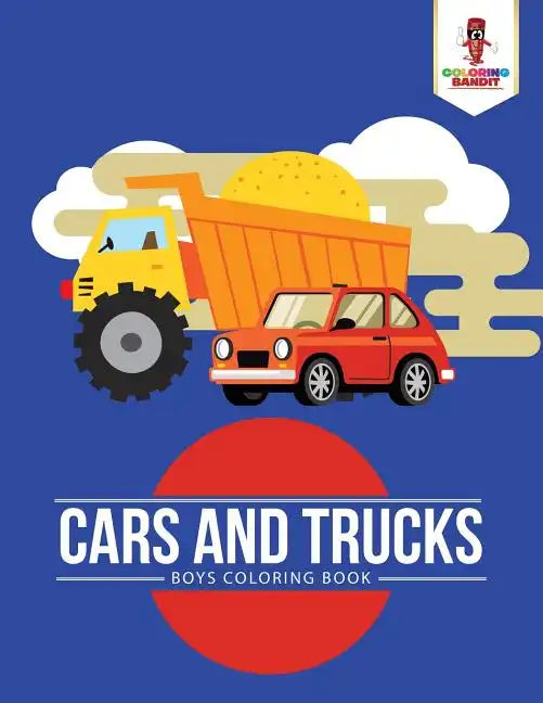 Cars and Trucks: Boys Coloring Book - Paperback