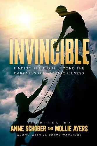 Invincible: Finding The Light Beyond The Darkness Of Chronic Illness - Paperback