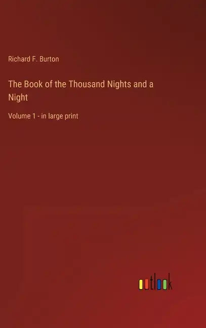 The Book of the Thousand Nights and a Night: Volume 1 - in large print - Hardcover