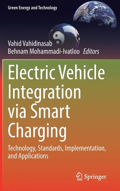 Electric Vehicle Integration Via Smart Charging: Technology, Standards, Implementation, and Applications - Hardcover