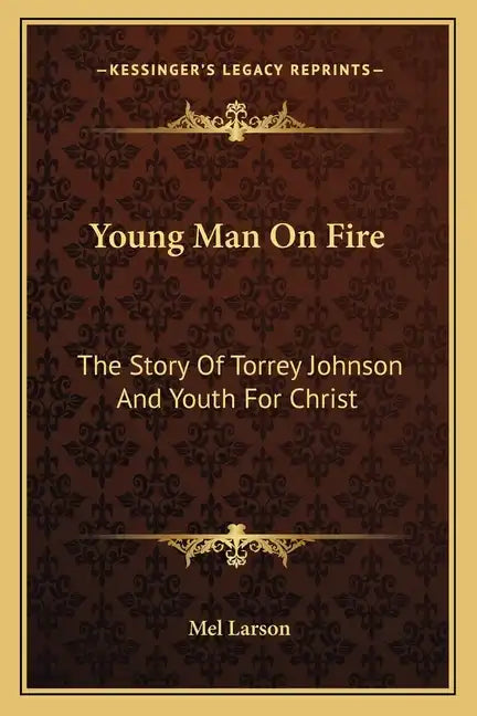 Young Man on Fire: The Story of Torrey Johnson and Youth for Christ - Paperback