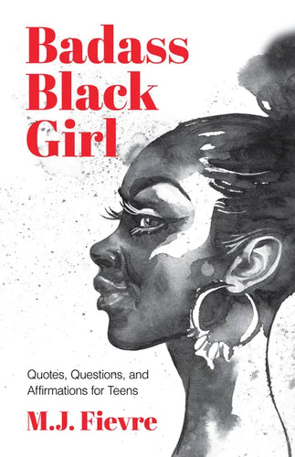 Badass Black Girl: Quotes, Questions, and Affirmations for Teens (Gift for teenage girl) - Paperback