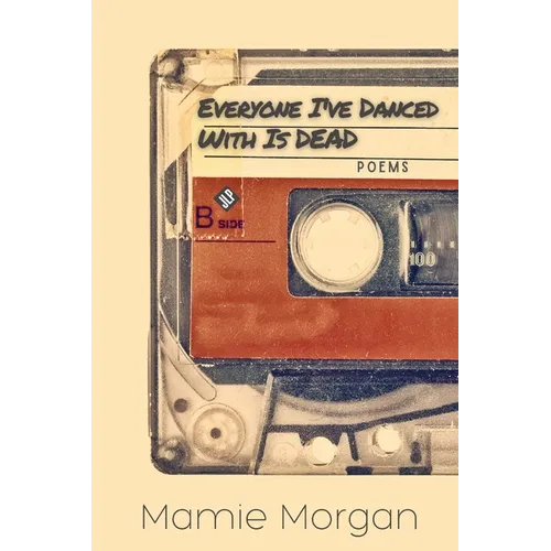 Everyone I've Danced With Is Dead - Paperback