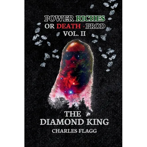 Power Riches Or Death -PROD Vol. II: The Diamond King - Paperback