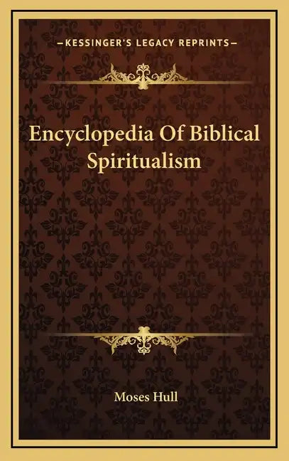 Encyclopedia of Biblical Spiritualism - Hardcover
