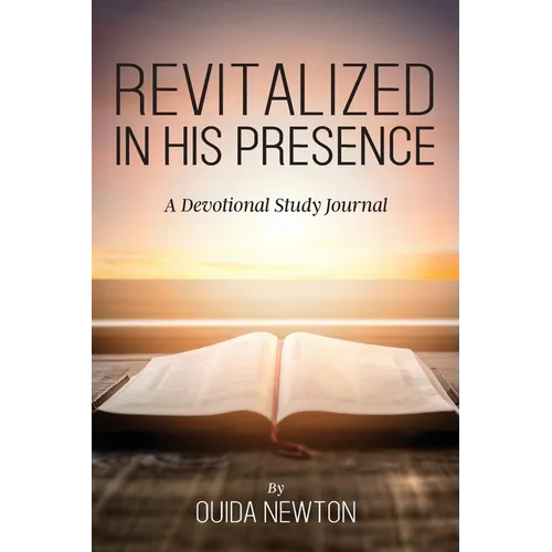 Revitalized in His Presence - Paperback