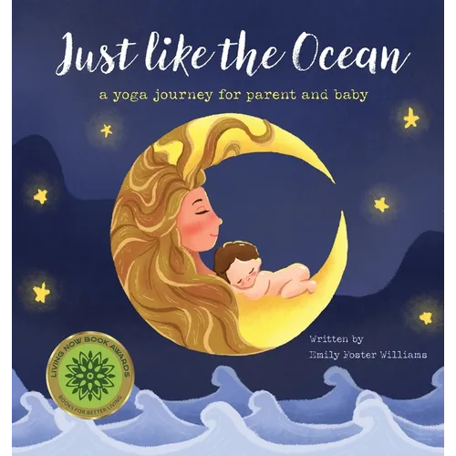 Just Like The Ocean: a yoga journey for parent and baby - Hardcover