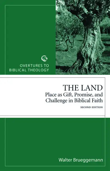 The Land: Place as Gift, Promise, and Challenge in Biblical Faith, 2nd Edition - Paperback