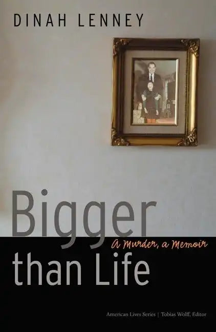Bigger Than Life: A Murder, a Memoir - Hardcover
