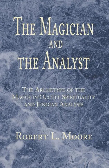 The Magician and the Analyst - Paperback