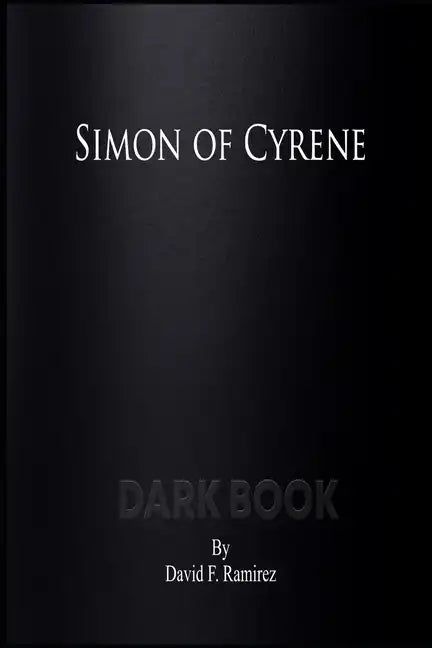 Simon of Cyrene: Dark Book - Paperback