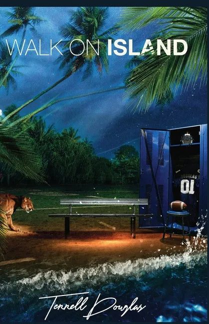 Walk-On Island: The Challenge that Shaped My Life - Paperback