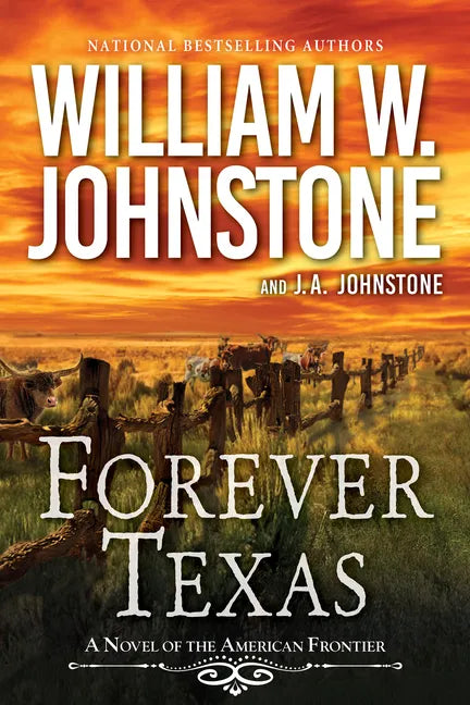 Forever Texas: A Thrilling Western Novel of the American Frontier - Paperback