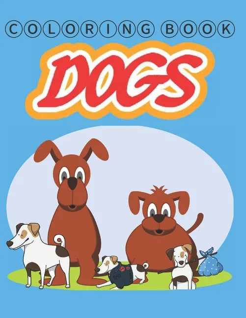 Coloring Book Dogs: coloring books stress relieving 8x11.5 inches 64 pages - for kids and adults - Paperback