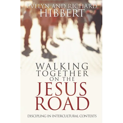 Walking together on the Jesus Road: Intercultural Discipling - Paperback