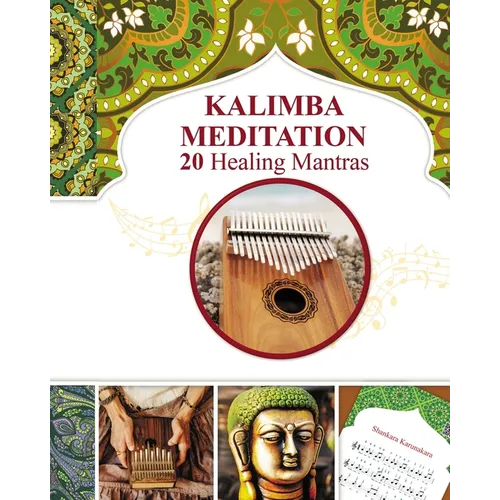 Kalimba Healing Mantras and Sacred Melodies: 20 Meditation Hindu Songs - Paperback