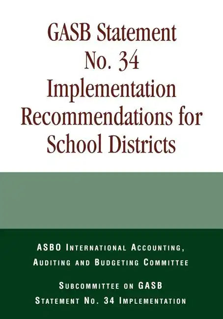 GASB Statement No. 34 Implementation Recommendations for School Districts - Paperback