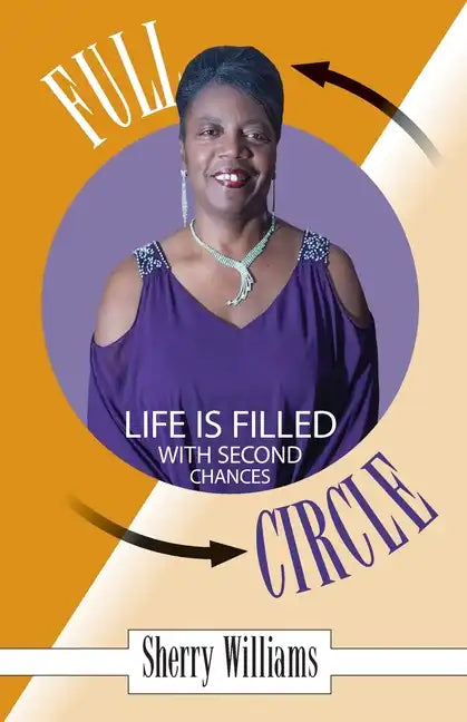 FULL CIRCLE! Life is Filled with Second Chances - Paperback