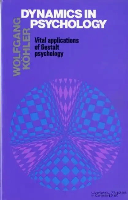 Dynamics in Psychology: Vital Applications of Gestalt Psychology - Paperback