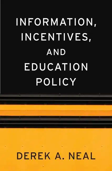Information, Incentives, and Education Policy - Hardcover