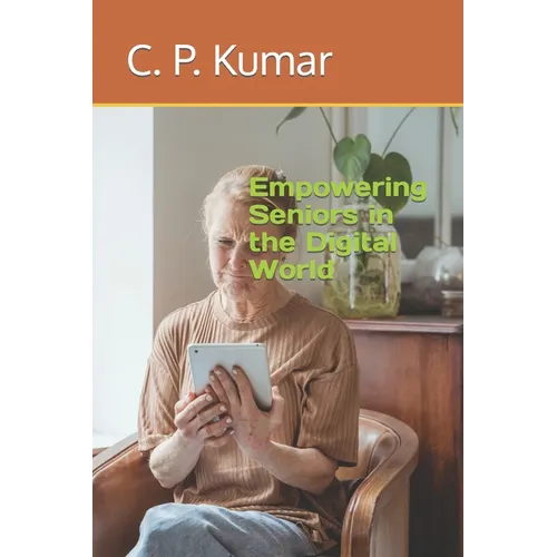 Empowering Seniors in the Digital World - Paperback
