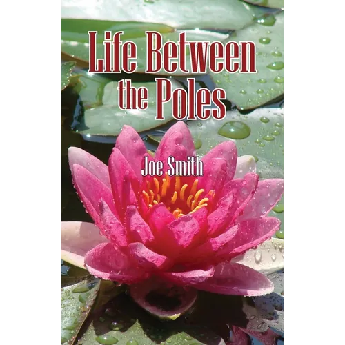 Life Between the Poles - Paperback