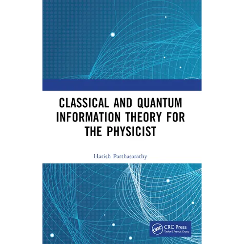 Classical and Quantum Information Theory for the Physicist - Paperback
