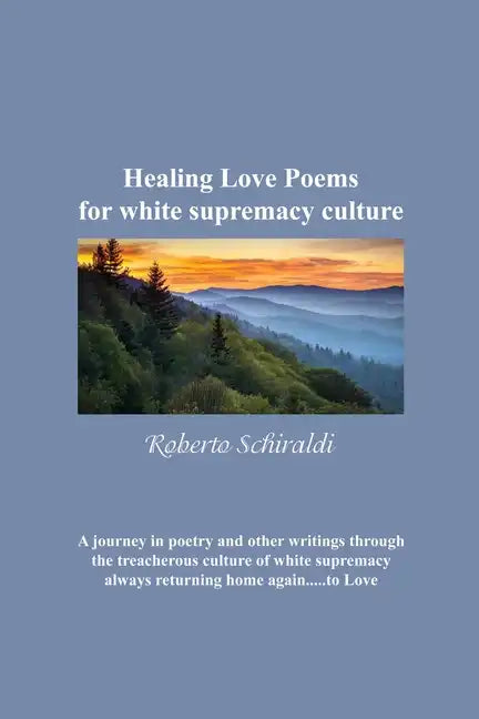 Healing Love Poems for white supremacy culture - Paperback