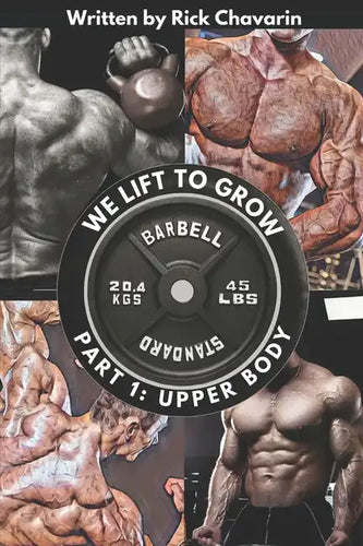 We Lift to Grow Part 1: Upper Body - Paperback