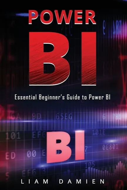 Power Bi: Essential Beginner's Guide to Power BI - Paperback