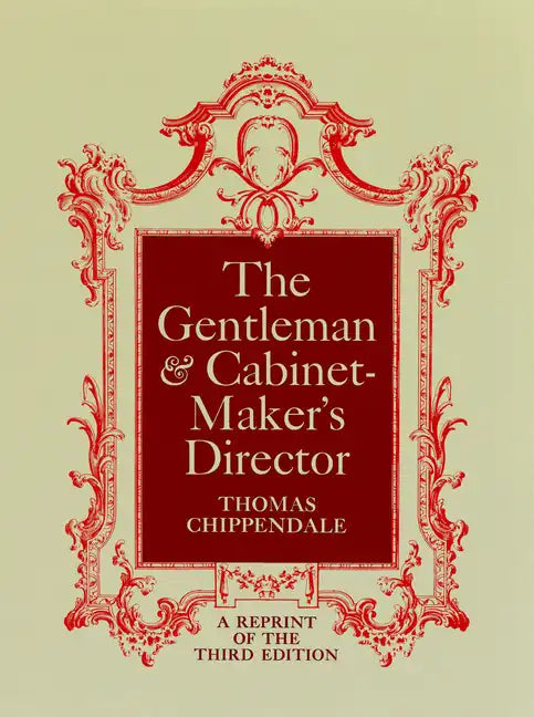 The Gentleman and Cabinet-Maker's Director - Paperback