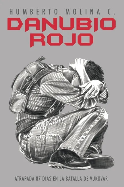 Danubio Rojo: Atrapada 87 Dias En Vukovar - Paperback