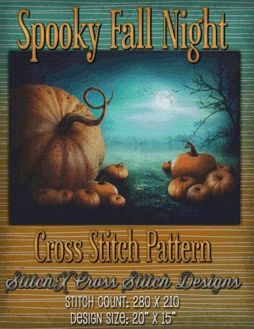 Spooky Fall Night Cross Stitch Pattern - Paperback