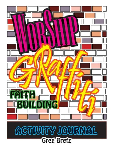 Worship Graffiti: Faith Building Activity Journal - Paperback