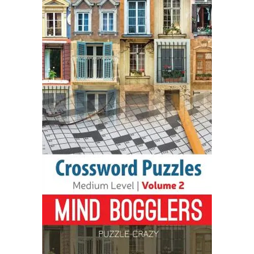 Crossword Puzzles Medium Level: Mind Bogglers Vol. 2 - Paperback