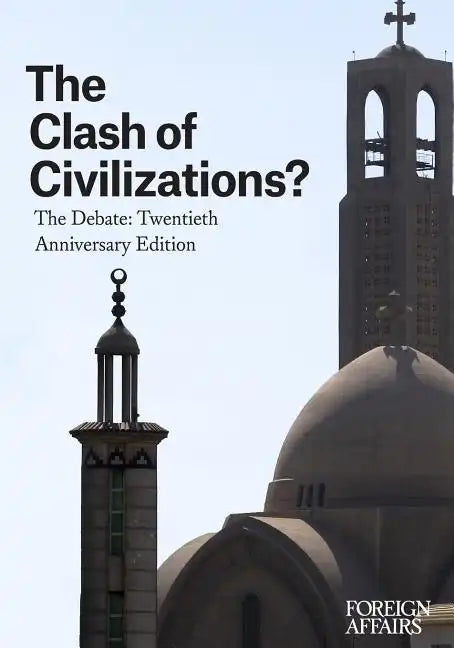 The Clash of Civilizations?: The Debate: Twentieth Anniversary Edition - Paperback