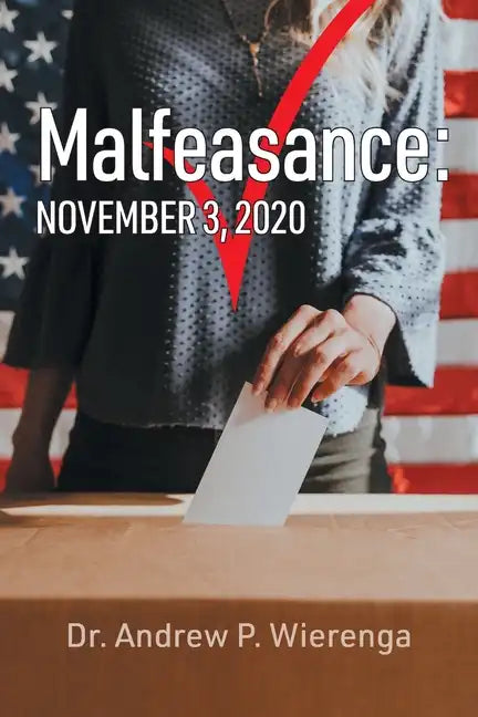 Malfeasance: November 3, 2020 - Paperback