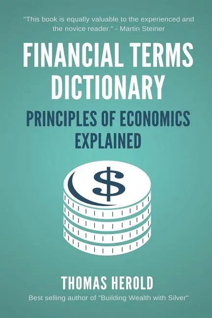 Financial Terms Dictionary - Principles of Economics Explained - Paperback