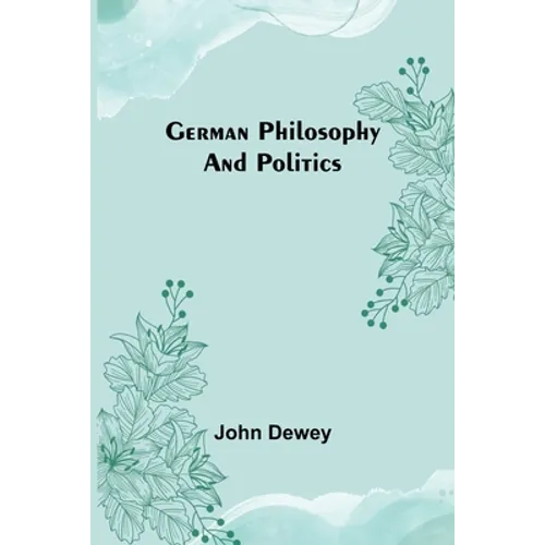 German philosophy and politics - Paperback