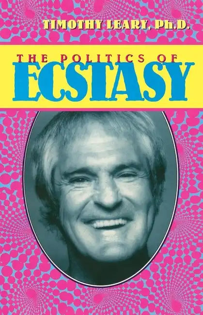 The Politics of Ecstasy - Paperback