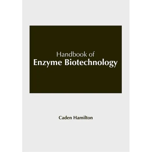 Handbook of Enzyme Biotechnology - Hardcover
