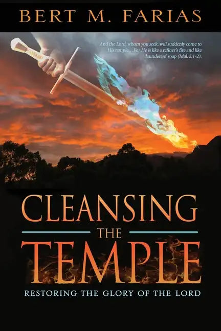 Cleansing the Temple: Restoring the Glory of the Lord - Paperback