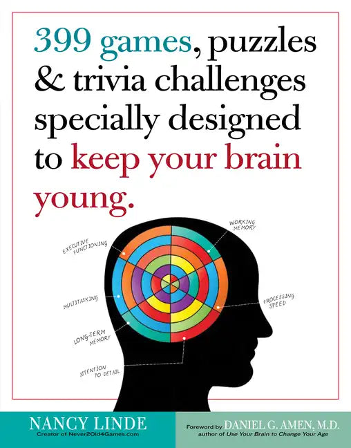 399 Games, Puzzles & Trivia Challenges Specially Designed to Keep Your Brain Young - Paperback